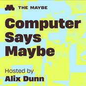 Podcast Computer Says Maybe