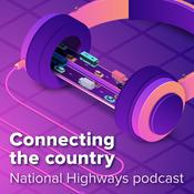 Podcast Connecting the country - National Highways podcast