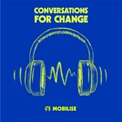 Podcast Conversations For Change by We Are Mobilise
