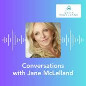 Podcast Conversations with Jane McLelland