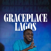 Podcast GracePlace Lagos