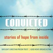 Podcast Convicted: stories of hope from inside