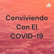 Podcast Conviviendo Con El COVID-19