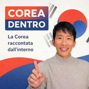 Podcast Corea Dentro: La cultura della Corea raccontata da un coreano