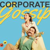 Podcast Corporate Gossip