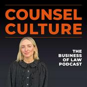 Podcast Counsel Culture: The Business of Law Podcast