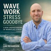 Podcast Wave Work Stress Goodbye