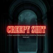 Podcast Creepy Shit