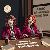 Podcast Crime & Conspiracies with Coffee