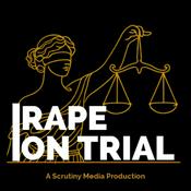 Podcast Rape on Trial