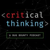 Podcast Critical Thinking - Bug Bounty Podcast