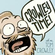 Podcast Crowley Time with me, Tom Crowley