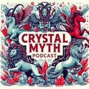 Podcast Crystal Myth Podcast