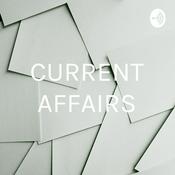 Podcast CURRENT AFFAIRS