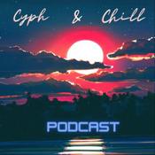 Podcast Cyph & Chill Podcast