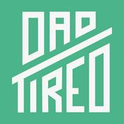 Podcast Dad Tired