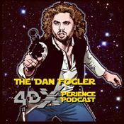 Podcast DAN FOGLER'S 4d Xperience!