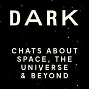 Podcast DARK: Chats About Space