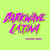 Podcast Darkwave Latina