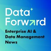 Podcast Data Forward: AI and Data Management News