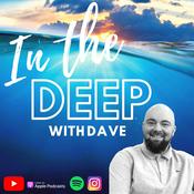 Podcast In The Deep With Dave - Dave Macmillan