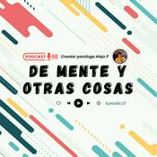 Podcast De mente y otras cosas