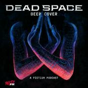 Podcast Dead Space: Deep Cover