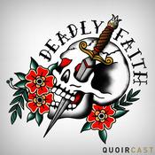 Podcast Deadly Faith