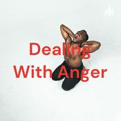 Podcast Dealing With Anger