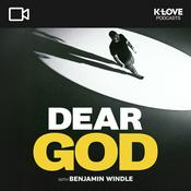 Podcast Dear God with Benjamin Windle VIDEO