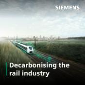 Podcast Decarbonising the rail industry: how to go further and faster