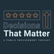 Podcast Decisions That Matter: A Public Procurement Podcast