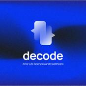 Podcast Decode: AI for Life Sciences & Healthcare
