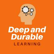 Podcast Deep and Durable Learning