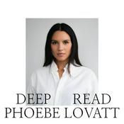 Podcast Deep Read with Phoebe Lovatt