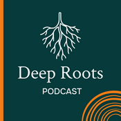 Podcast Deep Roots