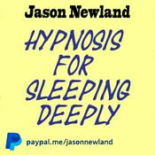 Podcast Hypnosis for sleeping deeply (Jason Newland)