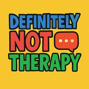 Podcast Definitely Not Therapy