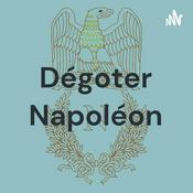 Podcast Dégoter Napoléon