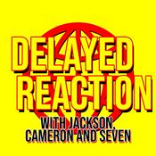Podcast Delayed Reaction