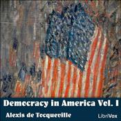 Podcast Democracy in America Vol. I by  Alexis de Tocqueville