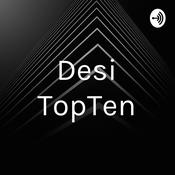 Podcast Desi TopTen