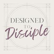 Podcast Designed to Disciple