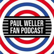 Podcast Paul Weller Fan Podcast