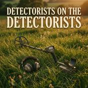 Podcast Detectorists on the Detectorists