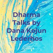 Podcast Dharma Talks by Dana Kojun Lederhos