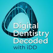 Podcast Digital Dentistry Decoded