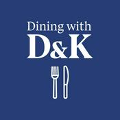 Podcast Dining with D and K