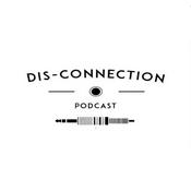 Podcast Dis-Connection