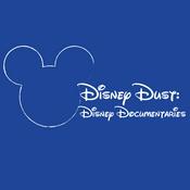 Podcast Disney Dust: Disney Documentaries